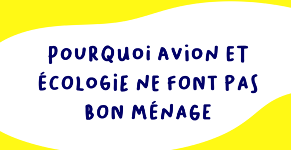 Episode 1 : Pourquoi avion et écologie ne font pas bon ménage