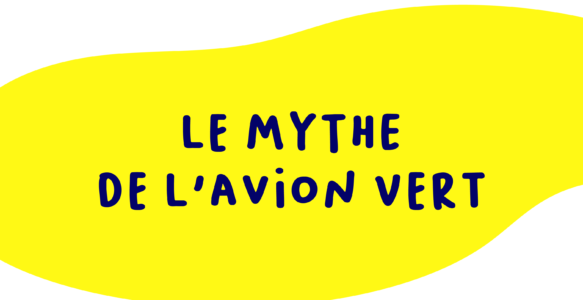 Episode 2 : Le mythe de l’avion vert